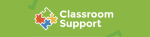 Classroom Support